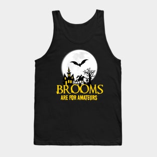 Witch Halloween Design, Brooms Are For Amateurs print Tank Top